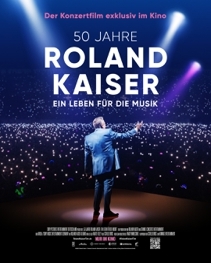50 JAHRE ROLAND KAISER – EIN LEBEN FÜR DIE MUSIK