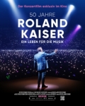 50 JAHRE ROLAND KAISER – EIN LEBEN FÜR DIE MUSIK